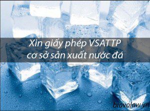 Xin giấy phép VSATTP cơ sở sản xuất nước đá